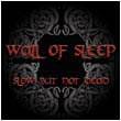 Wall Of Sleep : Slow But Not Dead